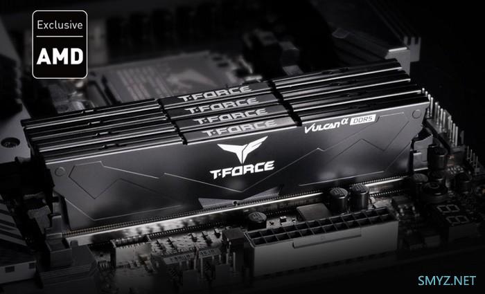 为AMD新锐龙：十铨发布 T-FORCE VULCANαDDR5系列内存